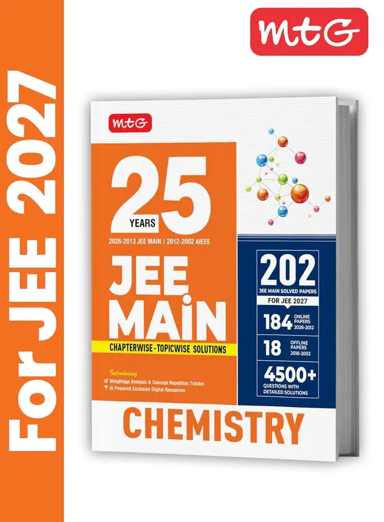 MTG 25 Years JEE Main PYQ Chemistry Book (2026–2002) | 202 Chapter-wise & Topic-wise Previous Years Solved Papers for JEE Main 2027 | Weightage Analysis & Concept Repetition Tracker