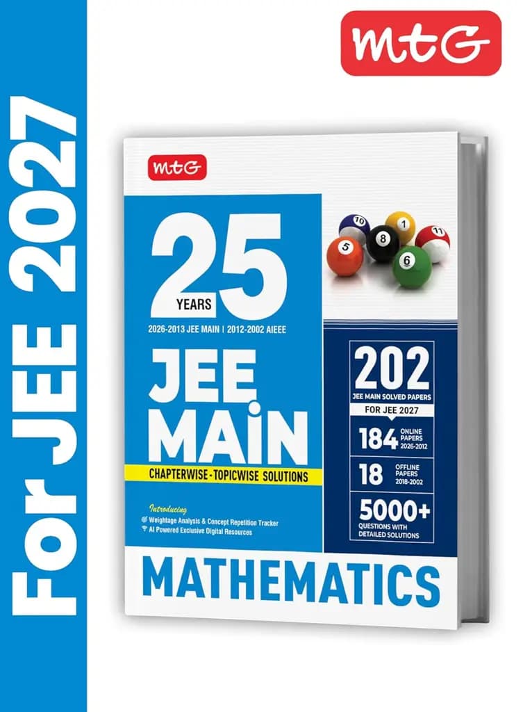 MTG 25 Years JEE Main PYQ Mathematics Book (2026–2002) | 202 Chapter-wise & Topic-wise Previous Years Solved Papers for JEE Main 2027 | Weightage Analysis & Concept Repetition Tracker
