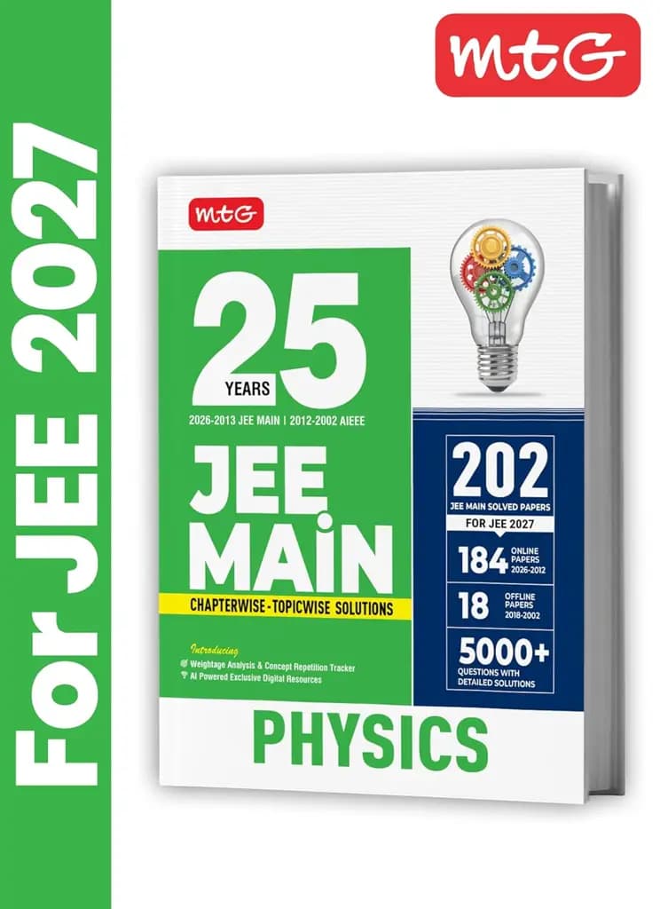 MTG 25 Years JEE Main PYQ Physics Book (2026–2002) | 202 Chapter-wise & Topic-wise Previous Years Solved Papers for JEE Main 2027 | Weightage Analysis & Concept Repetition Tracker